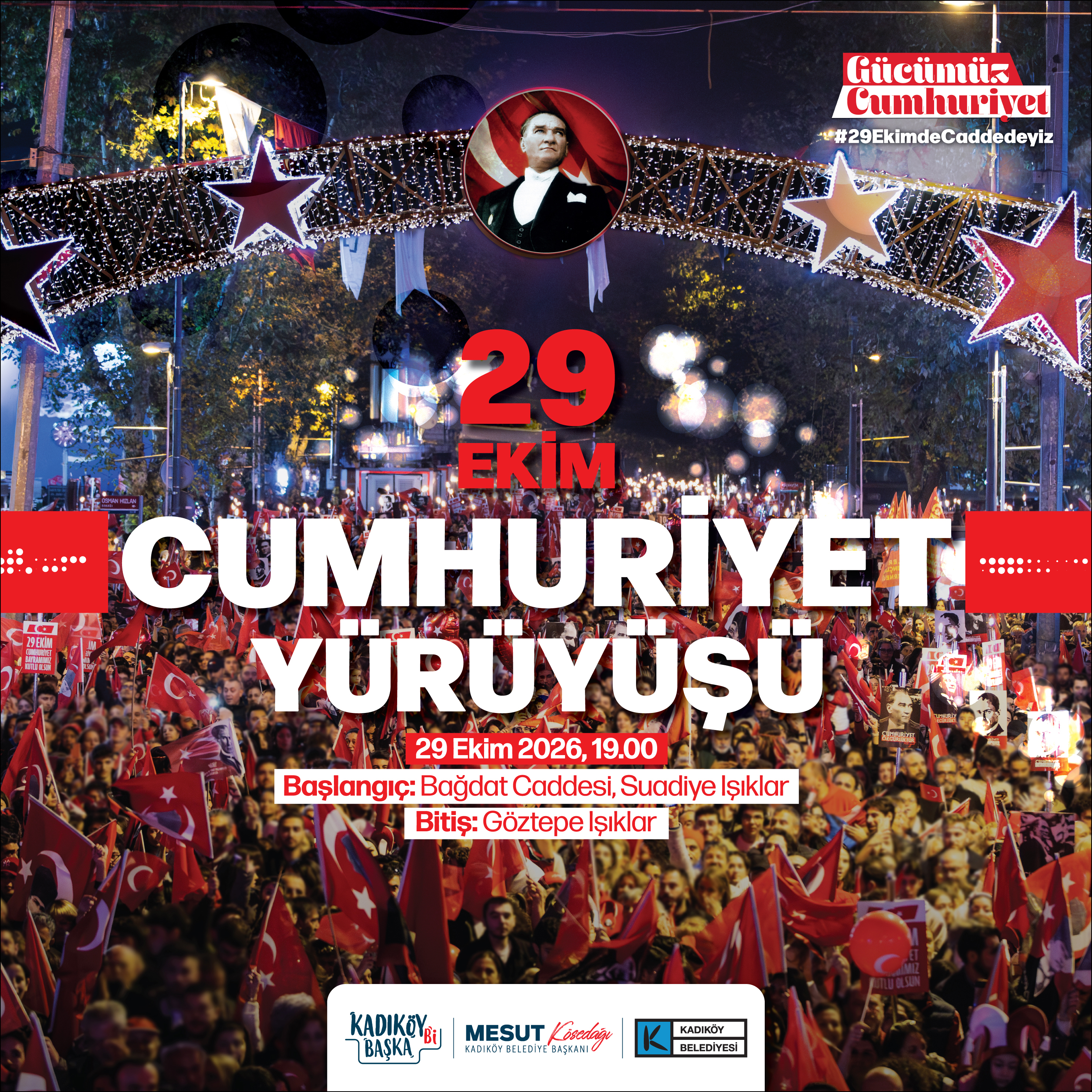  “Türkiye'nin en büyük Cumhuriyet yürüyüşünde buluşalım”